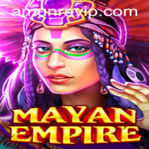 Unveiling the Mysteries of 'MayanEmpire' and the Power of 'AmunRa'